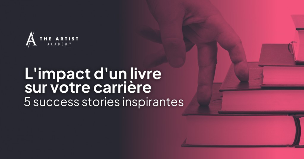 L'impact d'un livre sur votre carrière : 5 success stories inspirantes