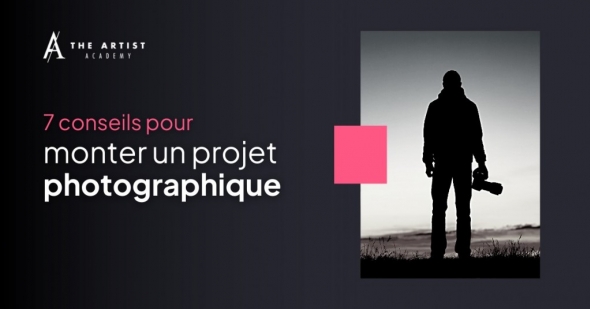 7 conseils de grands Photographes pour Monter un Projet Photographique